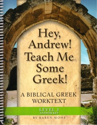 Stock image for Hey, Andrew! Teach Me Some Greek! Level 3, Full Text Answer Key for sale by HPB-Red