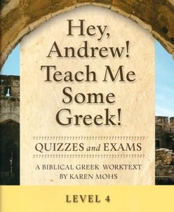 Stock image for Hey, Andrew! Teach Me Some Greek! Level 4, Quizzes and Exams for sale by The Media Foundation