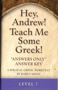 Stock image for Hey, Andrew! Teach Me Some Greek! Level 7, Answers Only Answer Key for sale by The Media Foundation