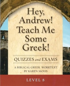 Stock image for Hey, Andrew! Teach Me Some Greek! Level 8, Quizzes and Exams for sale by The Media Foundation