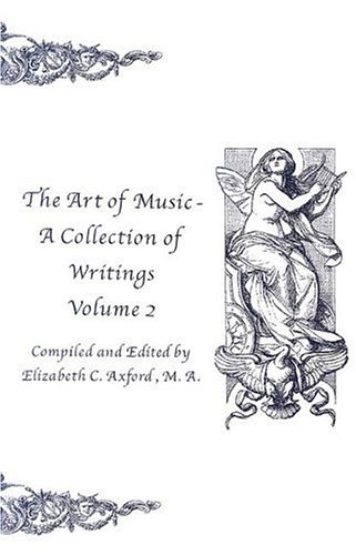 Beispielbild fr The Art of Music: A Collection of Writings, Volume 2 zum Verkauf von GridFreed