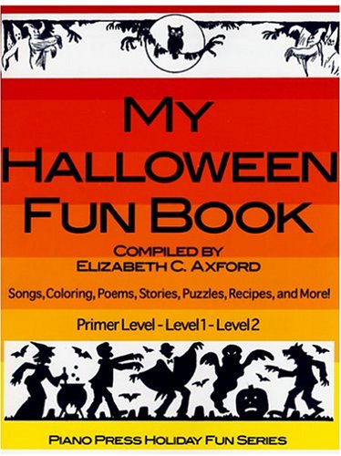 Stock image for My Halloween Fun Book (Primer Level - Level 1 - Level 2): Songs, Coloring, Poems, Stories, Puzzles, Recipes, and More! for sale by Black Cat Hill Books