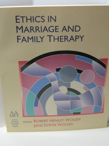 9781931846042: Ethics In Marriage and Family Therapy 1st (first) by Woody, Jane DiVita, Woody, Robert Henley (2001) Paperback