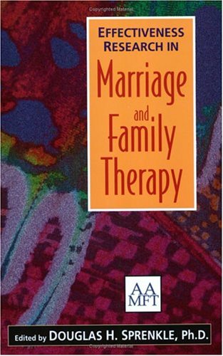 Stock image for Effectiveness Research in Marriage and Family Therapy for sale by Your Online Bookstore