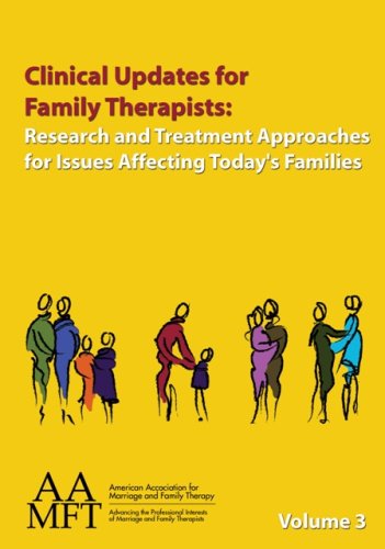 Beispielbild fr Clinical Updates for Family Therapists: Research and Treatment Approaches for Issues Affecting Today's Families, Volume 3 zum Verkauf von BooksRun
