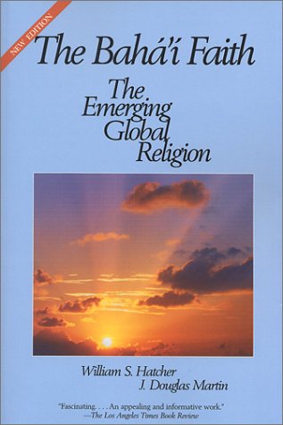 Beispielbild fr The Baha'i Faith : The Emerging Global Religion zum Verkauf von Better World Books