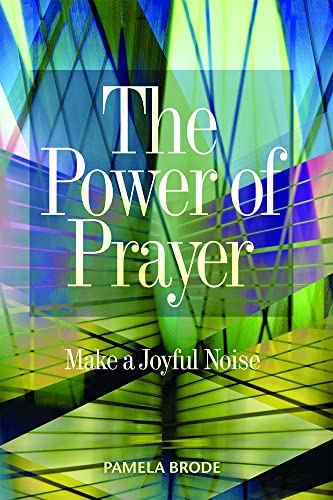 POWER OF PRAYER: Make A Joyful Noise