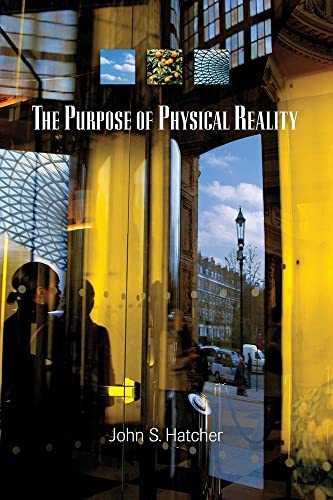 Beispielbild fr The Purpose of Physical Reality zum Verkauf von WorldofBooks