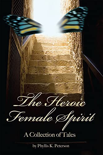 HEROIC FEMALE SPIRIT: A Collection Of Tales