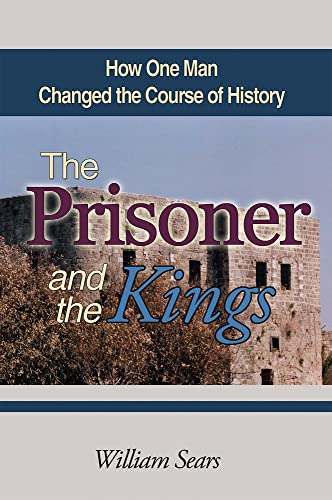 Beispielbild fr The Prisoner and the Kings: How One Man Changed the Course of History zum Verkauf von BooksRun