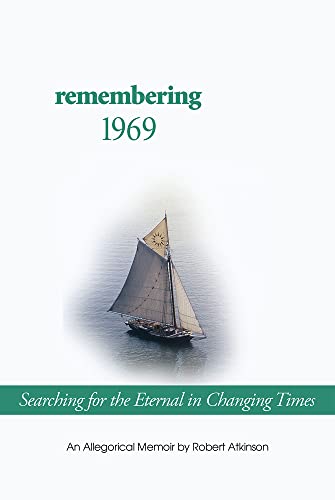 REMEMBERING 1969: Searching For The Eternal In Changing Times (H)