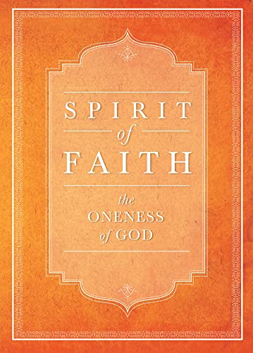 Spirit of Faith: The Oneness of God (Spirit of Faith Series)