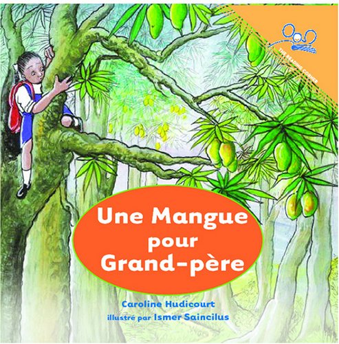 Beispielbild fr Une Mangue Pour Grand-pere | A Mango for Grandpa (Reading Corner) zum Verkauf von medimops