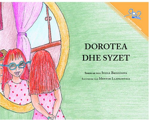 Beispielbild fr Dorotea dhe syzet | Dorothy and the Glasses (Albanian Edition) zum Verkauf von Revaluation Books