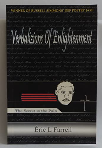 Beispielbild fr Verbalizions of Enlightenment: The Secret to the Pain zum Verkauf von Robinson Street Books, IOBA