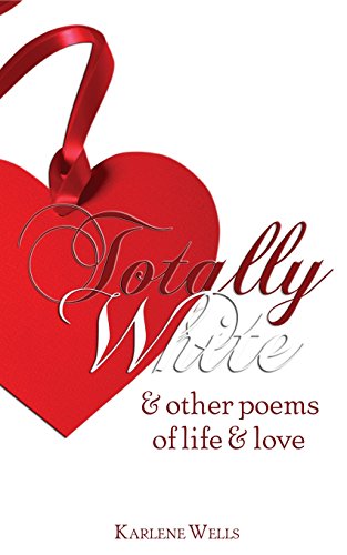 9781931858236: Totally White & Other Poems of Life & Love