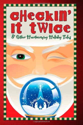 Beispielbild fr Checkin' It Twice & Other Heartwarming Holiday Tales zum Verkauf von ThriftBooks-Atlanta