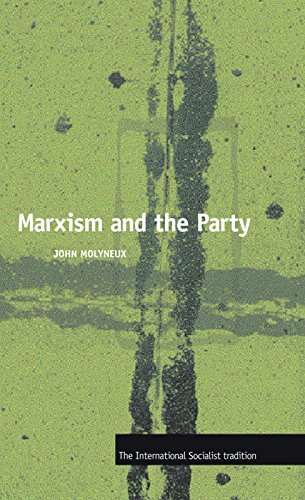 9781931859059: Marxism And The Party (International Socialist Tradition)
