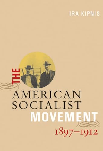 Stock image for The American Socialist Movement 1897-1912 for sale by HPB-Red