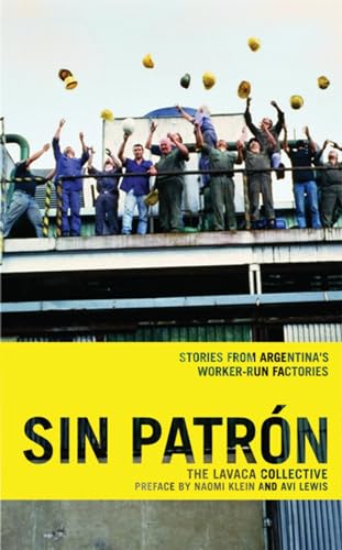 Imagen de archivo de SIN PATRON : Stories from Argentina's Worker-Run Factories a la venta por WorldofBooks