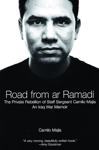 Stock image for Road from ar Ramadi: The Private Rebellion of Staff Sergeant Mejia: An Iraq War Memoir for sale by Wonder Book
