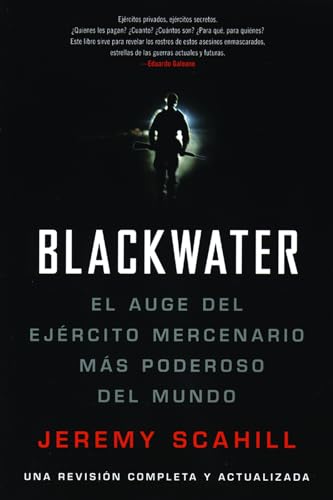 Stock image for Blackwater (Espaol): El Auge del Ejrcito Mercenario Ms Poderoso del Mundo Format: Paperback for sale by INDOO