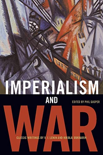 Stock image for Imperialism and War: Classic Writings by V.I. Lenin and Nikolai Bukharin for sale by Open Books