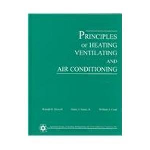 Imagen de archivo de Principles of Heating, Ventilating, And Air Conditioning: A textbook with Design Data Based on 2005 AShrae Handbook - Fundamentals a la venta por HPB-Red