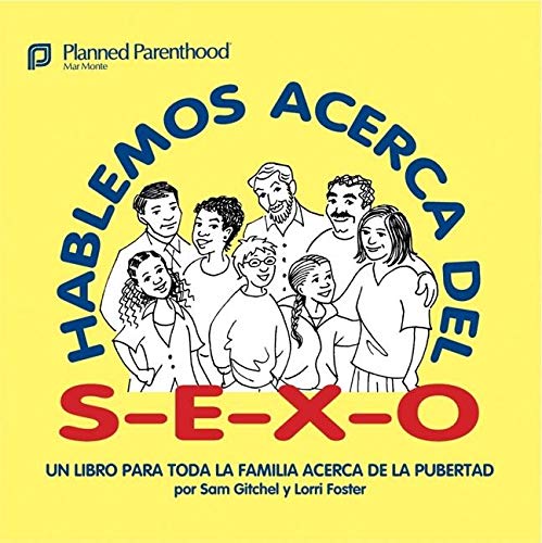 Stock image for Hablemos Acerca del S-E-X-O: Let's Talk about S-E-X, Spanish-Language Edition for sale by ThriftBooks-Dallas