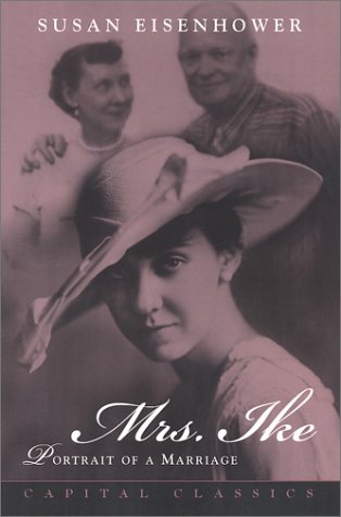 Beispielbild fr Mrs. Ike: Portrait of a Marriage (Capital Classics) zum Verkauf von Wonder Book