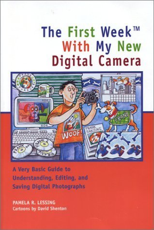 THE FIRST WEEK WITH MY NEW DIGITAL CAMERA. A VERY BASIC GUIDE TO UNDERSTANDING, EDITING AND SAVIN...