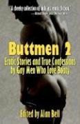 Stock image for Buttmen 2: Erotic Stories and True Confessions by Gay Men Who Love Booty for sale by SecondSale