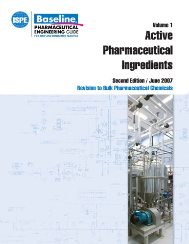 Imagen de archivo de Active Pharmaceutical Ingredients: June 2007 (Baseline Pharmaceutical Engineering Guides) a la venta por Mispah books