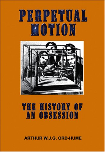 Imagen de archivo de Perpetual Motion The History of an Obsession a la venta por PBShop.store US