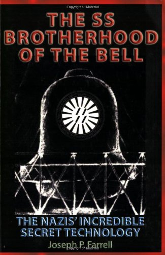 Stock image for The SS Brotherhood of the Bell: Nasa's Nazis, JFK, And Majic-12 for sale by Front Cover Books