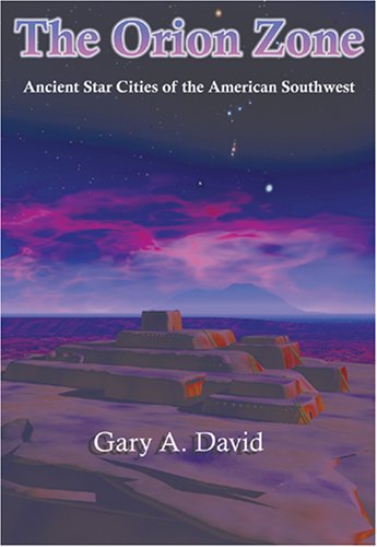 9781931882651: Orion Zone: Ancient Star Cities of the American Southwest