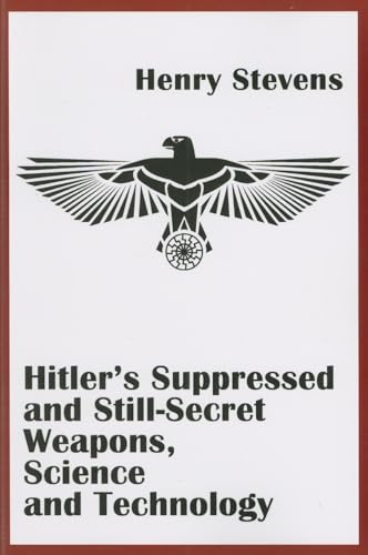 Stock image for Hitler's Suppressed and Still-Secret Weapons, Science and Technology for sale by HPB-Red