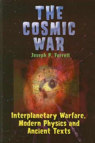 Stock image for Cosmic War: Interplanetary Warfare, Modern Physics, and Ancient Texts for sale by Book Deals