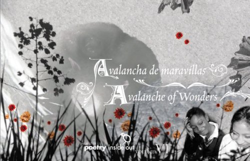 Imagen de archivo de Avalanche of Wonders / Avalancha De Maravillas: Poems and Translations by the Students of Poetry Inside Out (The Best of Poetry Inside Out) (Spanish Edition) a la venta por St Vincent de Paul of Lane County