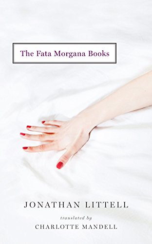 The Fata Morgana Books (9781931883344) by Jonathan Littell