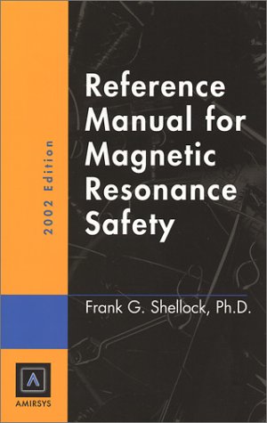 Imagen de archivo de Reference Manual for Magnetic Resonance Safety: 2002 Edition a la venta por SecondSale