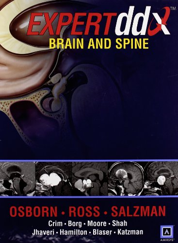 Expertddx: Brain and Spine (9781931884020) by Anne G. Osborn; Jeff Ross; Julia Crim; Karen L. Salzman; Susan I. Blaser; Bryson D. Borg; Bronwyn E. Hamilton; Gregory L. Katzman; Gary M. Nesbit;...