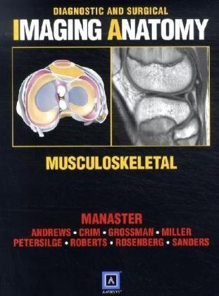 Beispielbild fr Diagnostic and Surgical Imaging Anatomy: Musculoskeletal zum Verkauf von Wonder Book