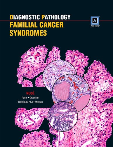Stock image for DIAGNOSTIC PATHOLOGY: FAMILIAL CANCER SYNDROMES 2ND. (HB) for sale by Romtrade Corp.