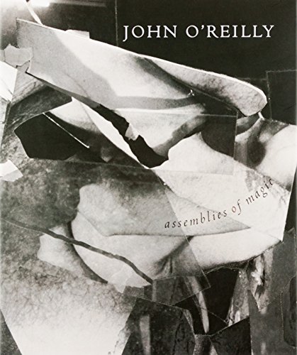 Beispielbild fr John O'Reilly : Assemblies of Magic zum Verkauf von Mullen Books, ABAA