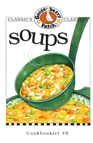 Beispielbild fr Soups (Gooseberry Patch Classic Cookbooklets, No. 8) zum Verkauf von Wonder Book