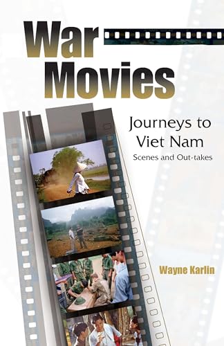Stock image for War Movies: Journeys to Vietnam - Scenes and Out-Takes for sale by Daedalus Books