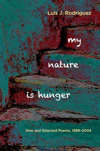 Stock image for My Nature Is Hunger : New and Selected Poems, 1989 2004 for sale by Better World Books
