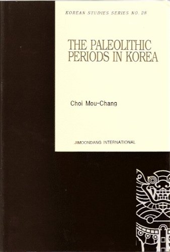 Stock image for PALEOLITHIC PERIODS IN KOREA for sale by Easton's Books, Inc.