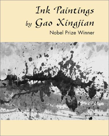 Imagen de archivo de Ink Paintings by Gao Xingjian: The Nobel Prize Winner a la venta por Ergodebooks